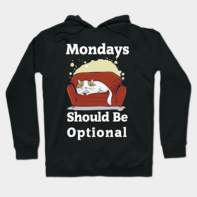 Mondays should be optional Hoodie by Manbex